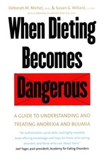 When Dieting Becomes Dangerous When Dieting Becomes Dangerous