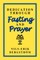 Dedication Through Fasting and Prayer