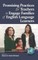 Promising Practices for Teachers to Engage Familiesof English Language Learners (PB)