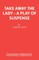 Take Away the Lady - A play of suspense