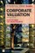 The Financial Times Guide to Corporate Valuation