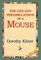The Life and Perambulations of a Mouse