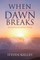 When the Dawn Breaks