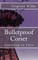 Bulletproof Corset
