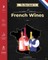 Editions Kactus: SHORT GD - FRENCH WINES