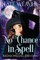 No Chance in Spell (Large Print)