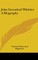 John Greenleaf Whittier A Biography