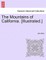 The Mountains of California. [Illustrated.]