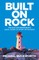 Built on Rock