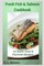 Fresh Fish & Salmon Cookbook