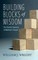 Building Blocks of Wisdom
