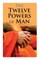The Twelve Powers of Man