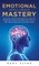 Emotional Intelligence Mastery (EQ)