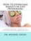 How To Overcome Anxiety In Life (Workbook)