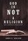 God Is Not a Religion