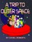 A Trip Through Outer Space