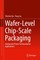 Wafer-Level Chip-Scale Packaging