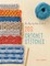 The Step-By-Step Guide to 200 Crochet Stitches