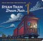 Steam Train, Dream Train (Books for Young Children, Family Read Aloud Books, Children's Train Books, Bedtime Stories)