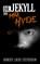 Dr. Jekyll and Mr. Hyde