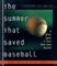 The Summer That Saved Baseball