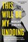 Jerkins, M: This Will Be My Undoing