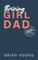 Thriving Girl Dad