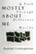 Mostly about Me