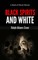 Black Spirits & White