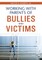 Working with Parents of Bullies and Victims