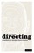 Directing - A Handbook for Emerging Theatre Directors