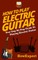 How To Play Electric Guitar
