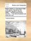 Modern History; Or, the Present State of All Nations. Describing Their Respective Situations, Persons, Habits, ... Animals and Minerals.... Vol.XXX. ... the Whole Illustrated with Maps and Cuts.
