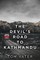 The Devil's Road To Kathmandu