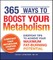 365 Ways to Boost Your Metabolism