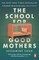The School for Good Mothers