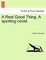 A Real Good Thing. a Sporting Novel.