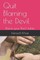 Quit Blaming the Devil