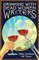 Drinking with Dead Women Writers