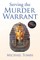 Serving the Murder Warrant