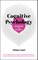 Knowledge in a Nutshell: Cognitive Psychology