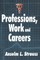 Professions, Work and Careers