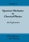 Quantum Mechanics in Chemical Physics - An Exploration (Volume 2)