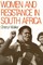 Women and Resistance in S Africa