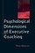 Psychological Dimensions of Executive Coaching