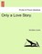 Only a Love Story.
