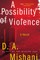 A Possibility of Violence