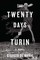 The Twenty Days of Turin: A Novel
