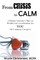 From Crisis to Calm