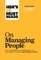 Hbr's 10 Must Reads on Managing People (with Featured Article Leadership That Gets Results, by Daniel Goleman)